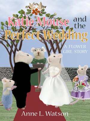 cover image of Katie Mouse and the Perfect Wedding